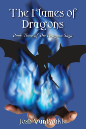 The cover for The Flames of Dragons: Book Three of the Dragoon Saga by Josh VanBrakle
